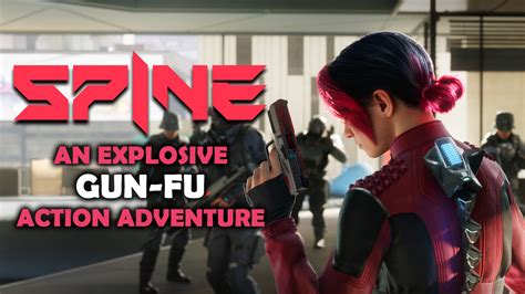 SPINE is a Gun-Fu Action-Adventure with Stylish Combat