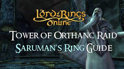 Saruman’s Ring Guide: The Tower of Orthanc Raid