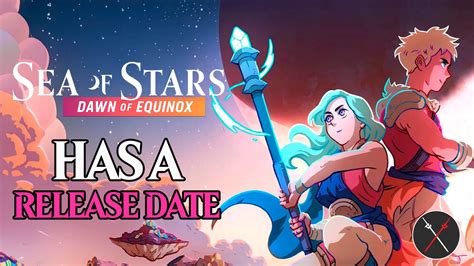 Sea of Stars: Dawn of Equinox Has a Release Date