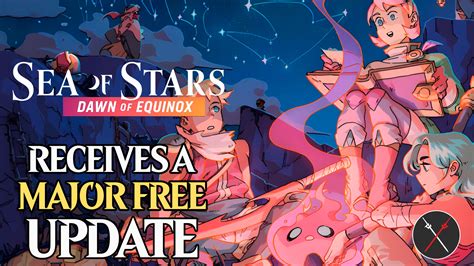 Sea of Stars Receives a Major Free Update