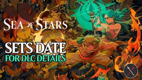 Sea of Stars Sets Date for DLC Details