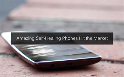 Self-Healing Phones Could Arrive in the Future!