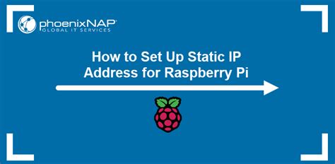 Set a Static IP Address on Raspberry Pi