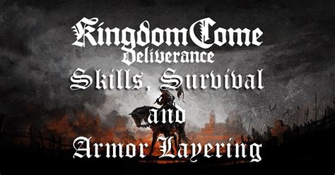 Skills, Survival and the Armor Layering System in Kingdom Come: Deliverance