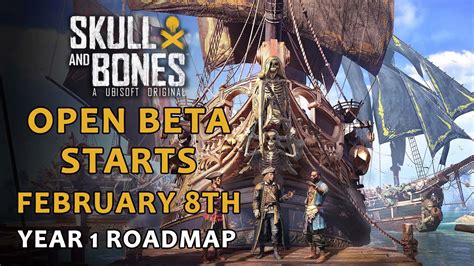 Skull and Bones Open Beta Announced for February Plus Year 1 Roadmap