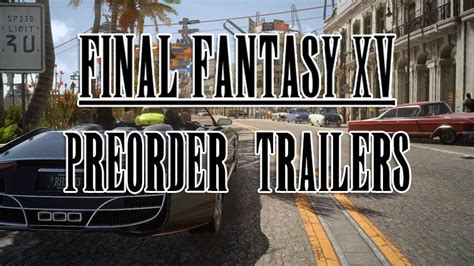 Square Enix Releases DLC Pre-Order Bonus Trailers for Final Fantasy XV