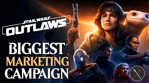 Star Wars Outlaws Will Have the Biggest Marketing Campaign in Ubisoft’s History