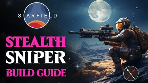 Starfield Build Guide – Stealth Sniper