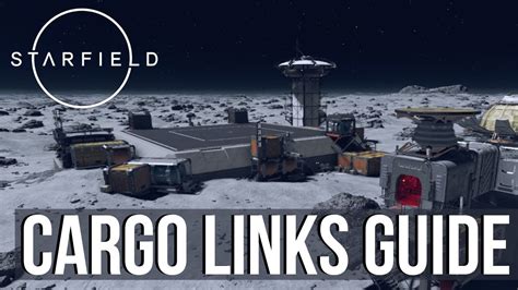 Starfield Cargo Links explained