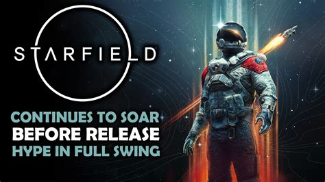 Starfield Continues To Soar Before Its Release Date