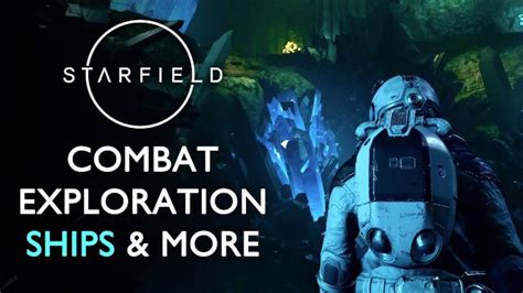 Starfield Gets Deep Dive Combat, Ships and More