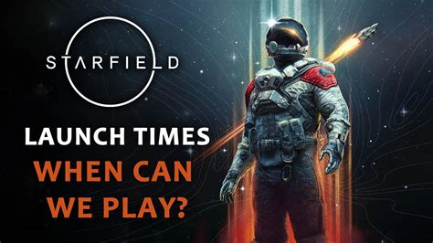 Starfield Gets Launch Times for Early Access and Standard Launch