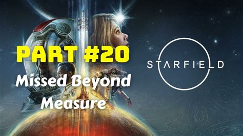 Starfield Missed Beyond Measure walkthrough