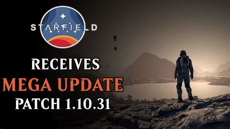 Starfield Receives Patch 1.10.31 with Over 500 More Improvements