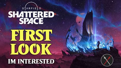 Starfield Shattered Space First Look Preview – Everything We Know