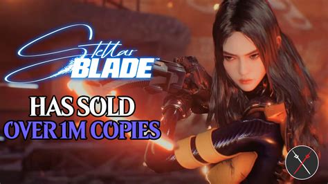 Stellar Blade Has Sold Over One Million Copies & PC Version Has Been Confirmed
