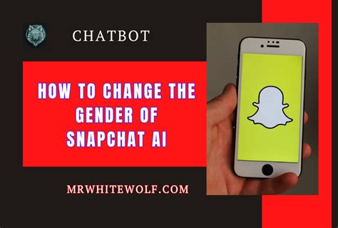 Steps to Change Snapchat AI Gender