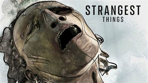 Strangest things