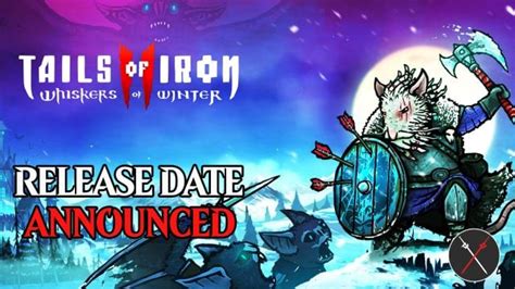 Tails of Iron 2: Whiskers of Winter Release Date Announced