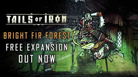 Tails of Iron Unleashes Bright Fir Forest A Free Expansion