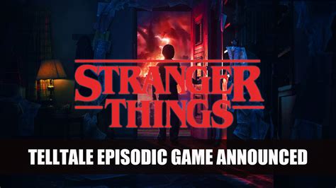 Telltale to Develop a Stranger Things Episodic Game