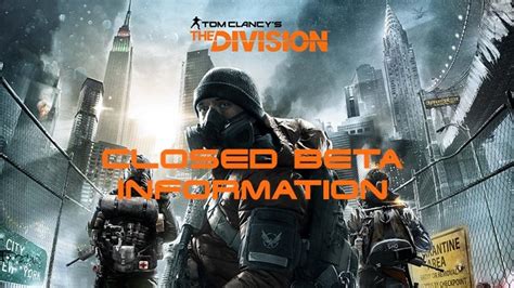 The Division Closed Beta Information