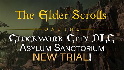 The Elder Scrolls Online: Clockwork City New Trial ‘Asylum Sanctorium’