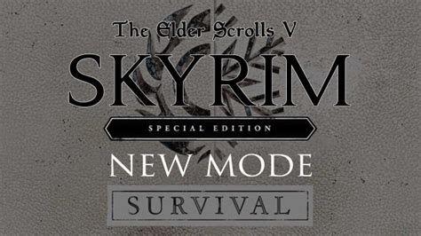 The Elder Scrolls V: Skyrim SE All-New Grueling “Survival Mode”!