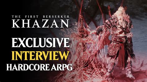 The First Berserker: Khazan – EXCLUSIVE INTERVIEW With Developers