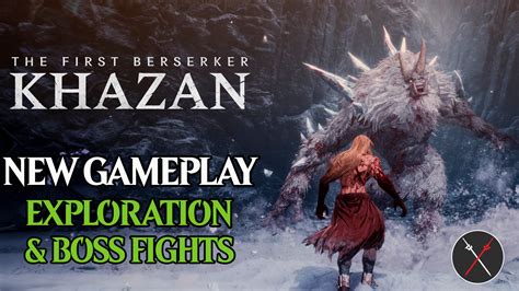 The First Berserker: Khazan Shows Exploration and Boss Fights in New Gameplay