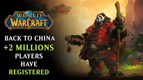 The Imminent Return Of World Of Warcraft To China Is Already a Success