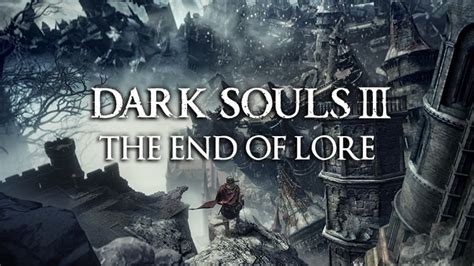 The Meaning of Dark Souls and the End of Lore