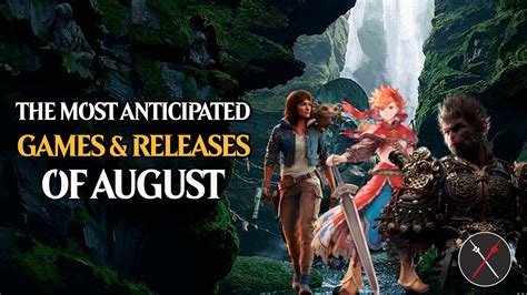 The Most Anticipated Games & Releases of August