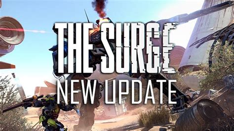 The Surge First Major Update Out Today for All Platforms