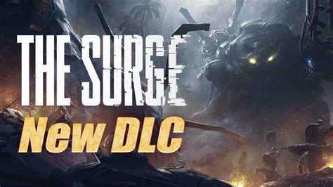 The Surge Upcoming DLC!