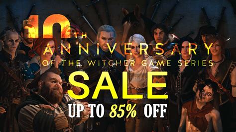 The Witcher 10th Anniversary SALE Up to 85% Off!