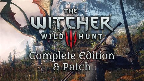 The Witcher 3 Game of the Year Edition & New Patch Release Today