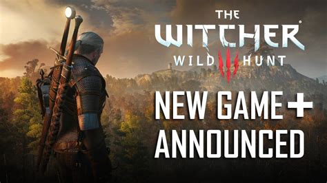 The Witcher 3 To Get New Game Plus Mode