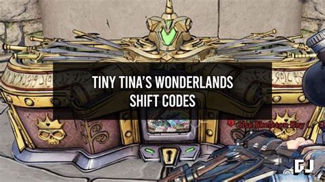 Tiny Tina&rsquo;s Wonderlands SHiFT codes