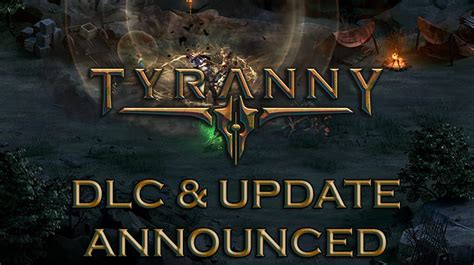 Tyranny DLC & New Update Announced: Bastard’s Wound, Tales from the Tiers, New Game Plus