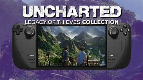 Uncharted: Legacy of Thieves Collection best settings for the Steam Deck