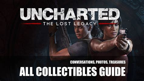 Uncharted: The Lost Legacy Collectibles Guide