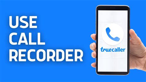 Use Truecaller Call Recording on Android