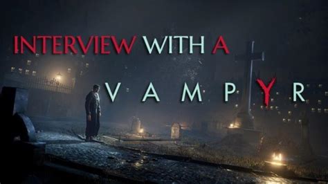 Vampyr Developer Interview with Dontnod: Story, Vampiric Powers, Weapons & Setting