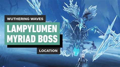 Where to find Lampylumen Myriad in Wuthering Waves
