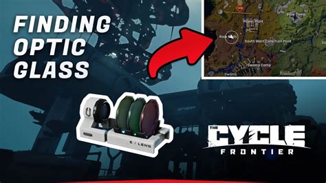 Where to find Optic Glass in The Cycle: Frontier