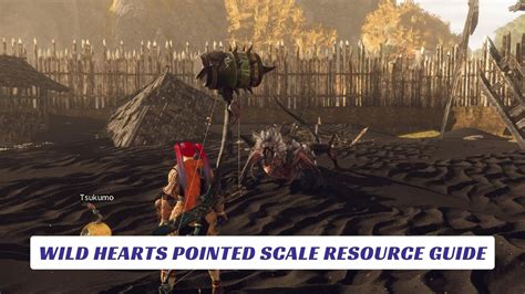 Where to find Pointed Scales in Wild Hearts