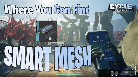 Where to find Smart Mesh in The Cycle: Frontier