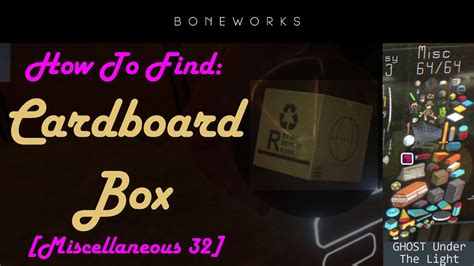 Where to find the Cardboard Box