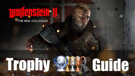 Wolfenstein II: The New Colossus Trophy Guide & Roadmap